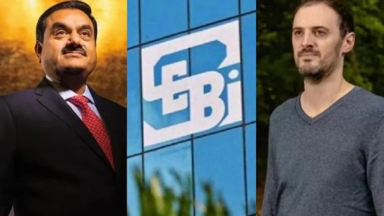 SEBI ने अडानी को Hindenburg के आरोपों पर क्लीन दी चिट