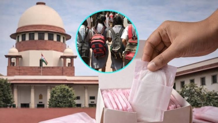 सुप्रीम कोर्ट का ऐतिहासिक फैसला: अब देश के हर स्कूल में छात्राओं को मिलेंगे फ्री सैनिटरी नैपकिन, प्राइवेट स्कूलों पर भी नियम लागू