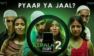 The Kerala Story 2 मेकर्स की बड़ी जीत! केरल हाई कोर्ट की डिवीजन बेंच ने फिल्म की रिलीज से हटाया स्टे