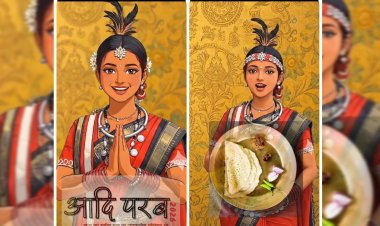 सजेगा आदि रंग,आदिवासी परिधान और हाट