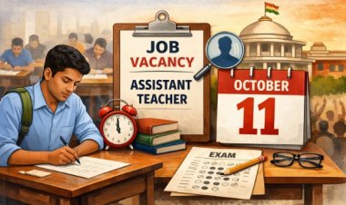 सहायक शिक्षक के 2292 पदों पर होगी भर्ती, परीक्षा 11 अक्टूबर को
